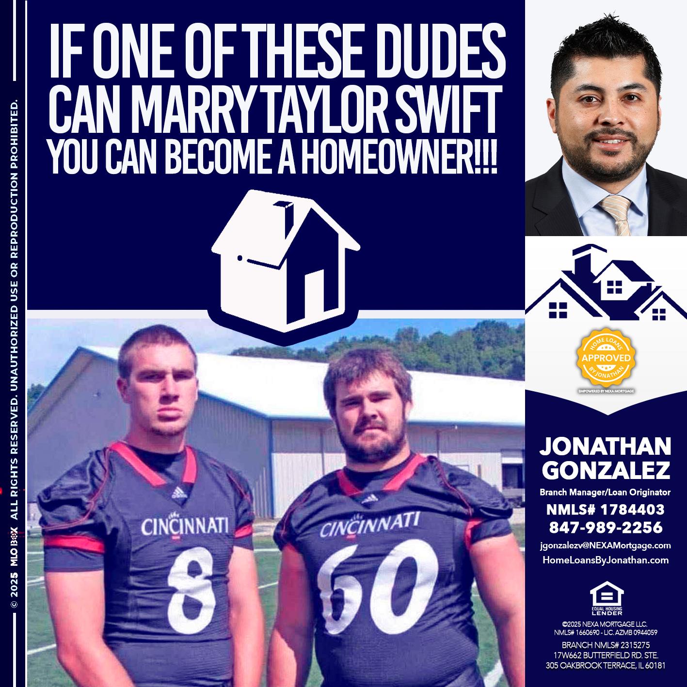 IF ONE OF THESE DUDES - Jonathan Gonzalez -Branch Manager/Loan Originator