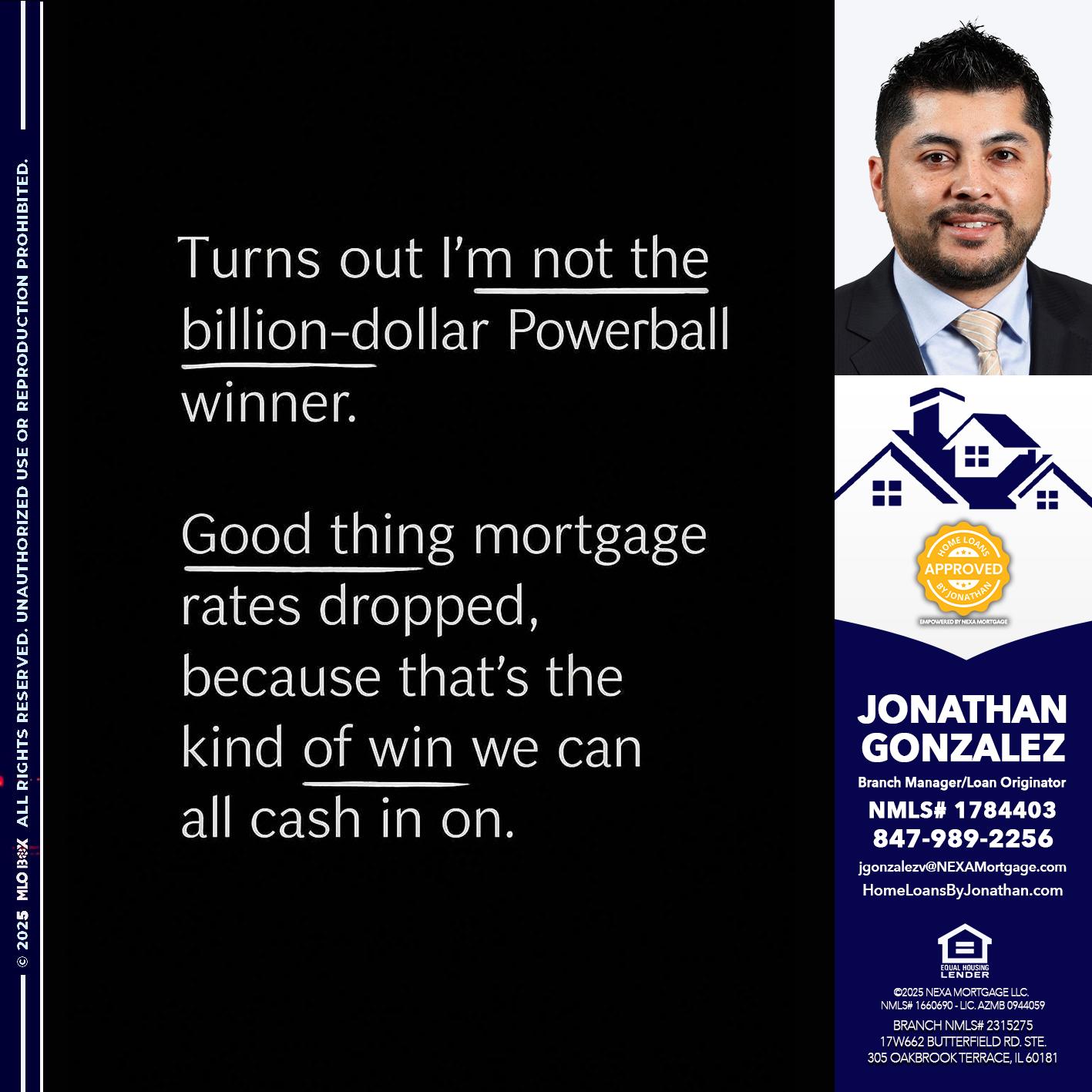 TURNS OUT - Jonathan Gonzalez -Branch Manager/Loan Originator