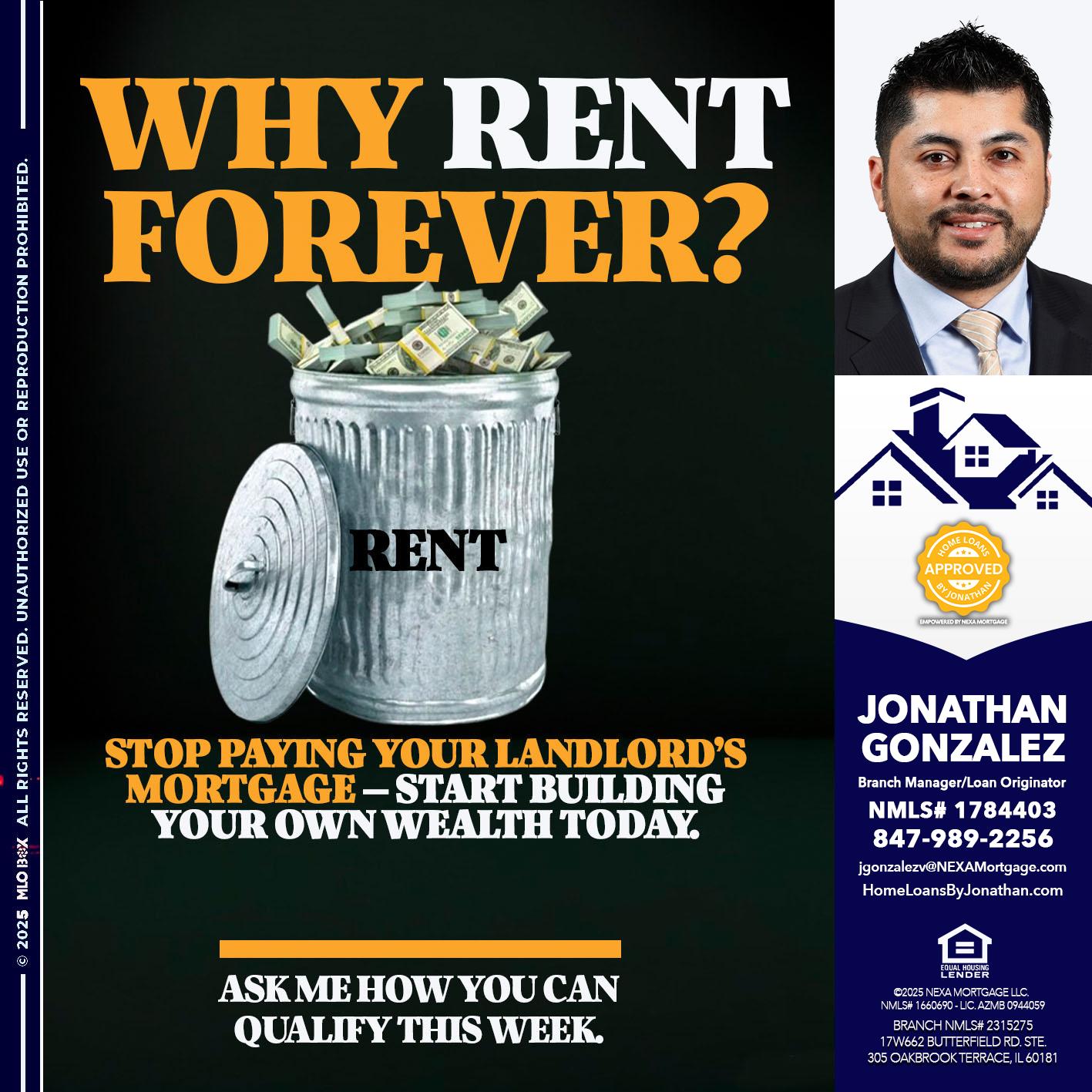 why rent? - Jonathan Gonzalez -Branch Manager/Loan Originator